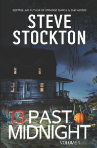Title: 13 Past Midnight: Volume 1, Author: Steve Stockton