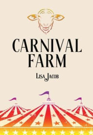 Title: Carnival Farm, Author: Lisa Jacob