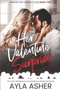 Title: Her Valentine Surprise, Author: Ayla Asher