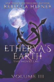 Title: Etherya's Earth Volume III: The Novellas, Author: Rebecca Hefner