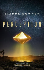 Title: Perception, Author: Lianne Downey