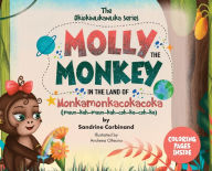 Title: Molly the Monkey in the land of Monkamonkacokacoka, Author: Sandrine Corbinand