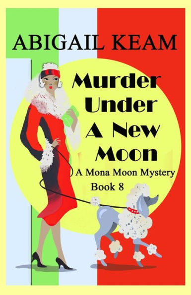 Murder Under A New Moon: 1930s Mona Moon Historical Cozy Mystery