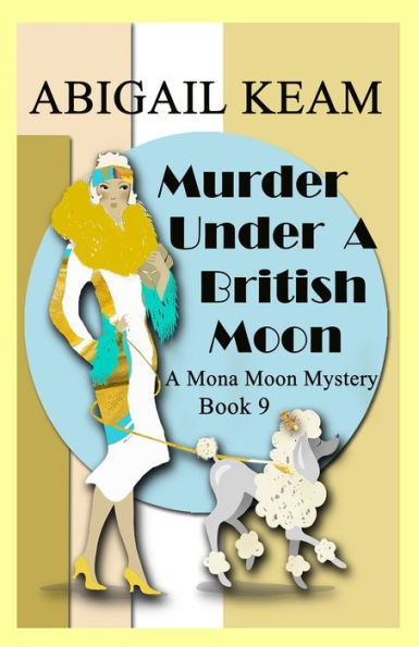 Murder Under A British Moon: 1930s Mona Moon Historical Cozy Mystery