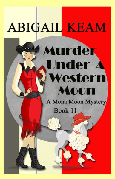 Murder Under A Western Moon: A 1930s Mona Moon Historical Cozy Mystery