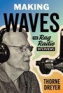 Making Waves: The Rag Radio Interviews