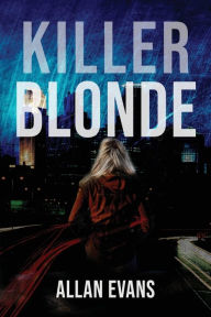 Title: Killer Blonde, Author: Allan Evans
