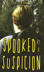 Title: Spooked by a Suspicion, Author: Risa Nyman