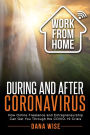 Work from Home During and After Coronavirus: How Online Freelance and Entrepreneurship Can Get You Through the COVID-19 Crisis