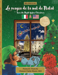 Title: BILINGUAL 'Twas the Night Before Christmas - 200th Anniversary Edition: MILANESE La magia de la not de Natal, Author: Clement Clarke Moore