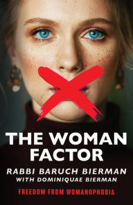 Title: The Woman Factor: Freedom From Womanophobia, Author: Dominiquae Bierman
