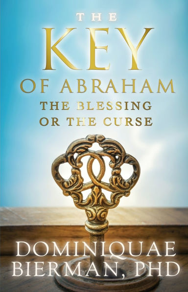 the Key of Abraham: Blessing or Curse?