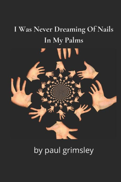 I Was Never Dreaming Of Nails In My Palms: the data of stigmata