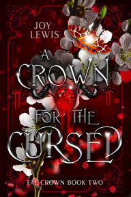 Title: A Crown for the Cursed, Author: Joy Lewis