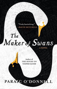 Free downloaded books The Maker of Swans PDB DJVU RTF English version 9781953534200 by Paraic O'Donnell