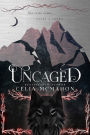 Uncaged