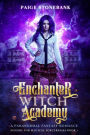Enchanter Witch Academy: A Paranormal Fantasy Romance, School For Magical Sorceresses