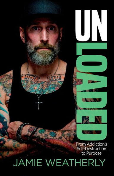 UnLoaded: From Addiction's Self-Destruction To Purpose