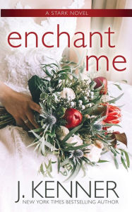 Title: Enchant Me, Author: J. Kenner