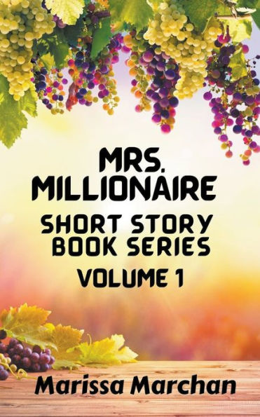 Mrs. Millionaire Short Story Book Series Volume 1