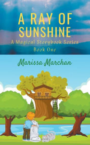 Title: A Ray of Sunshine, Author: Marissa Marchan