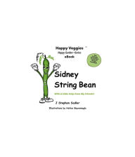 Title: Sidney String Bean Storybook 8: With A Little Help From My Friends, Author: J Stephen Sadler