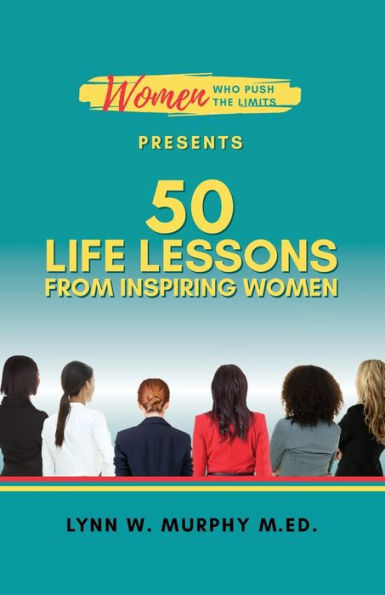 Barnes and Noble Women Who Push the Limits Presents 50 Life Lessons from  Inspiring Women