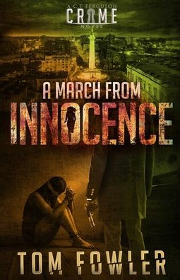 A March from Innocence: C.T. Ferguson Crime Novel