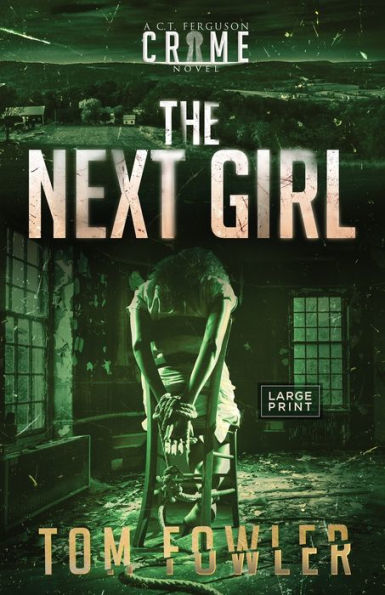 The Next Girl: A C.T. Ferguson Crime Novel