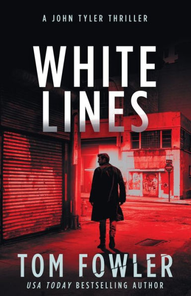 White Lines: A John Tyler Thriller