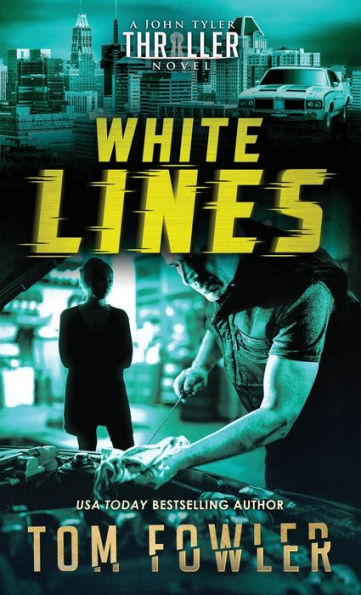 White Lines: A John Tyler Thriller