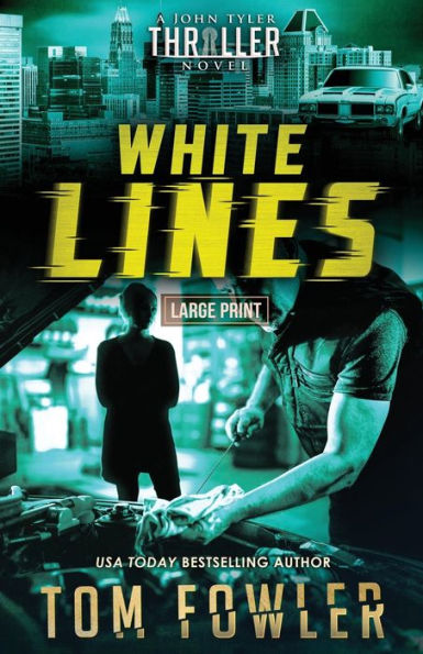 White Lines: A John Tyler Thriller