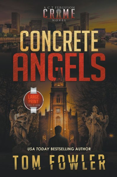 Concrete Angels: A C.T. Ferguson Crime Novel (Large Print Edition)