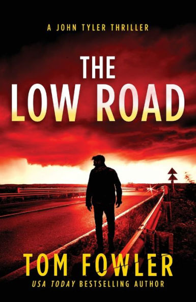 The Low Road: A John Tyler Thriller