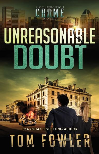 Unreasonable Doubt: A C.T. Ferguson Crime Novel