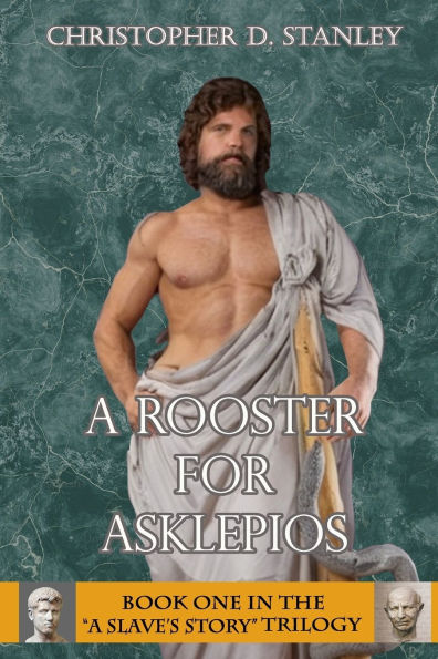 A Rooster for Asklepios: A Slave's Story, Book 1