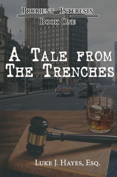 A Tale From the Trenches: Prurient Interests Book One