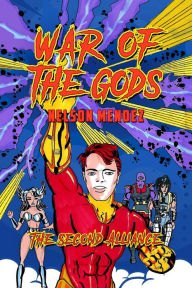 Title: War Of The Gods: The Second Alliance, Author: Nelson Mendez
