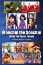 Moochie the Soochie: Visits the Peace People