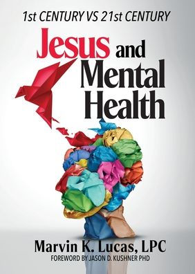 Jesus and Mental Health: 1st Century vs 21st Century