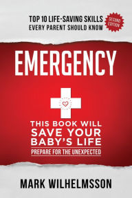 Title: Emergency: This Book Will Save Your Baby's Life, Author: Mark Wilhelmsson