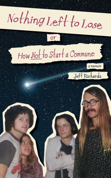 Nothing Left to Lose, or, How Not to Start a Commune