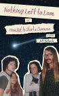 Nothing Left to Lose, or, How Not to Start a Commune