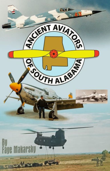 The Ancient Aviators of South Alabama: Adventures in Flight