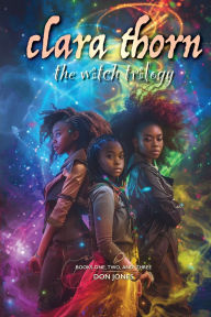 Title: Clara Thorn, the witch trilogy, Author: Don Jones