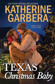 Title: Texas Christmas Baby, Author: Katherine Garbera
