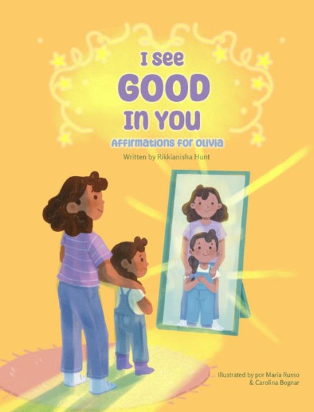 I See Good in You: Affirmations for Olivia