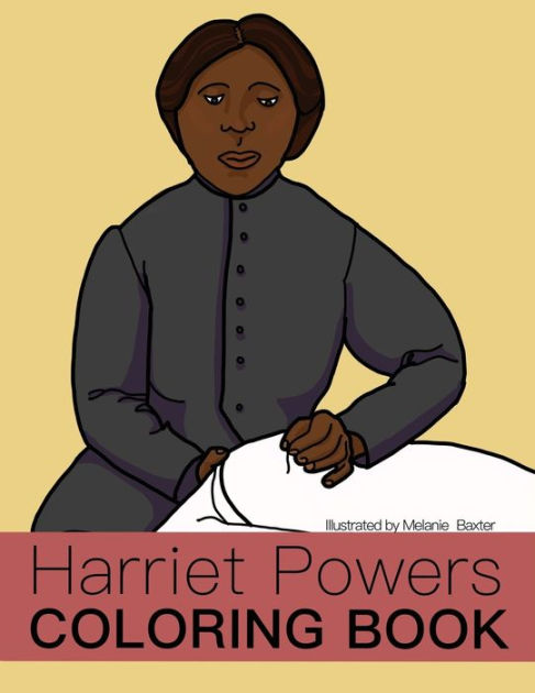 Harriet Powers Coloring Book by Melanie Baxter, Paperback | Barnes & Noble®