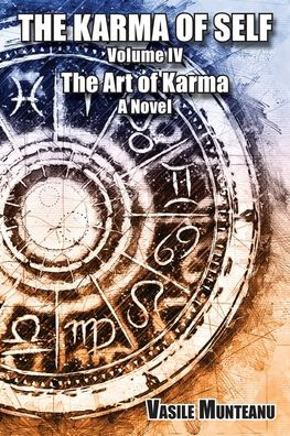 The Karma of Self, Volume IV: Art Karma, A Novel