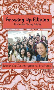 Title: Growing Up Filipino: Stories for Young Adults, Author: Cecilia Manguerra Brainard